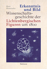 Haru Hamanaka Erkenntnis und Bild: Wissenschaftsgeschichte der Lichtenbergischen Figuren um 1800. Wallstein Verlag, May, 2015.